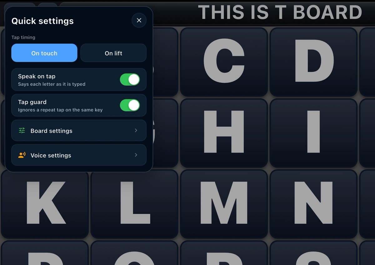 TBoard's Quick settings panel open over the letter board: Tap timing set to On touch, with On lift beside it; Speak on tap and Tap guard switched on; rows for Board settings and Voice settings